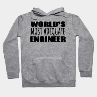 World's Most Adequate Engineer Hoodie